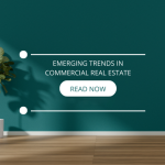 Emerging Trends in Commercial Real Estate